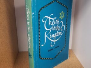 Theirs is the Kingdom — Wendell J. Ashton — Pen Sketches by Nelson White — Hardbound with Jacket