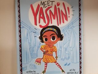 2019 --- Meet Yasmin! --- by Saadia Faruqi --- Art by Hatem Aly --- ISBN: 9781484687192