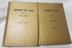 History of Utah by Wayne Stout (2 volume hardcover set, vol. 1-1967, vol. 2-1968-no jacket)