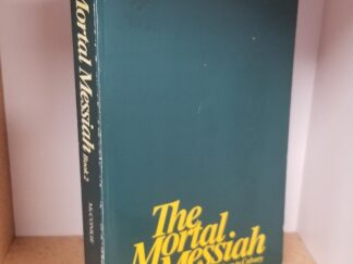 The Mortal Messiah From Bethlehem to Calvary, Book 2 --- Bruce R. McConkie --- Softcover