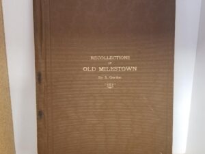 1918 — Recollections of Old Milestown — by S. Gordon — Rare First Edition Hardbound