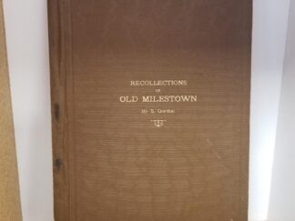 1918 — Recollections of Old Milestown — by S. Gordon — Rare First Edition Hardbound