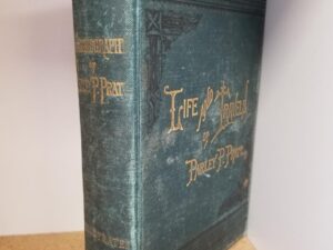 1888 — Life & Travels of Parley P. Pratt / Autobiography of Parley P. Pratt — Green Cloth Hardcover
