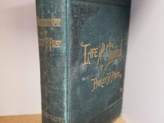 1888 --- Life & Travels of Parley P. Pratt / Autobiography of Parley P. Pratt --- Green Cloth Hardcover