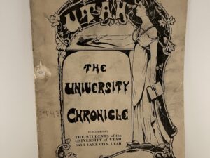 1905 ~ Utah The University: Chronicle ~ Published By The Students of the University of Utah