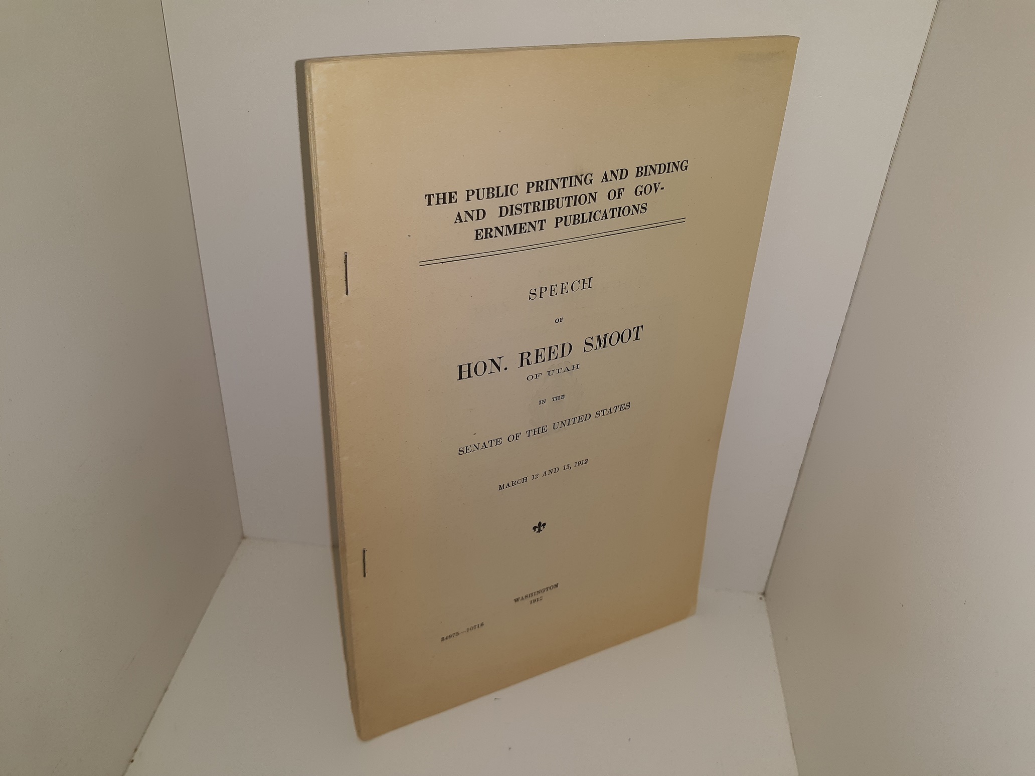 The Public Printing and Binding and Distribution of Government Publications: Speech of Hon. Reed Smoot of Utah in the Senate of the United States (1912)
