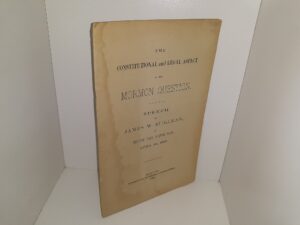 The Constitutional and Legal Aspect of the Mormon Question: Speech of James W. Stillman (1882) ~ by James W. Stillman