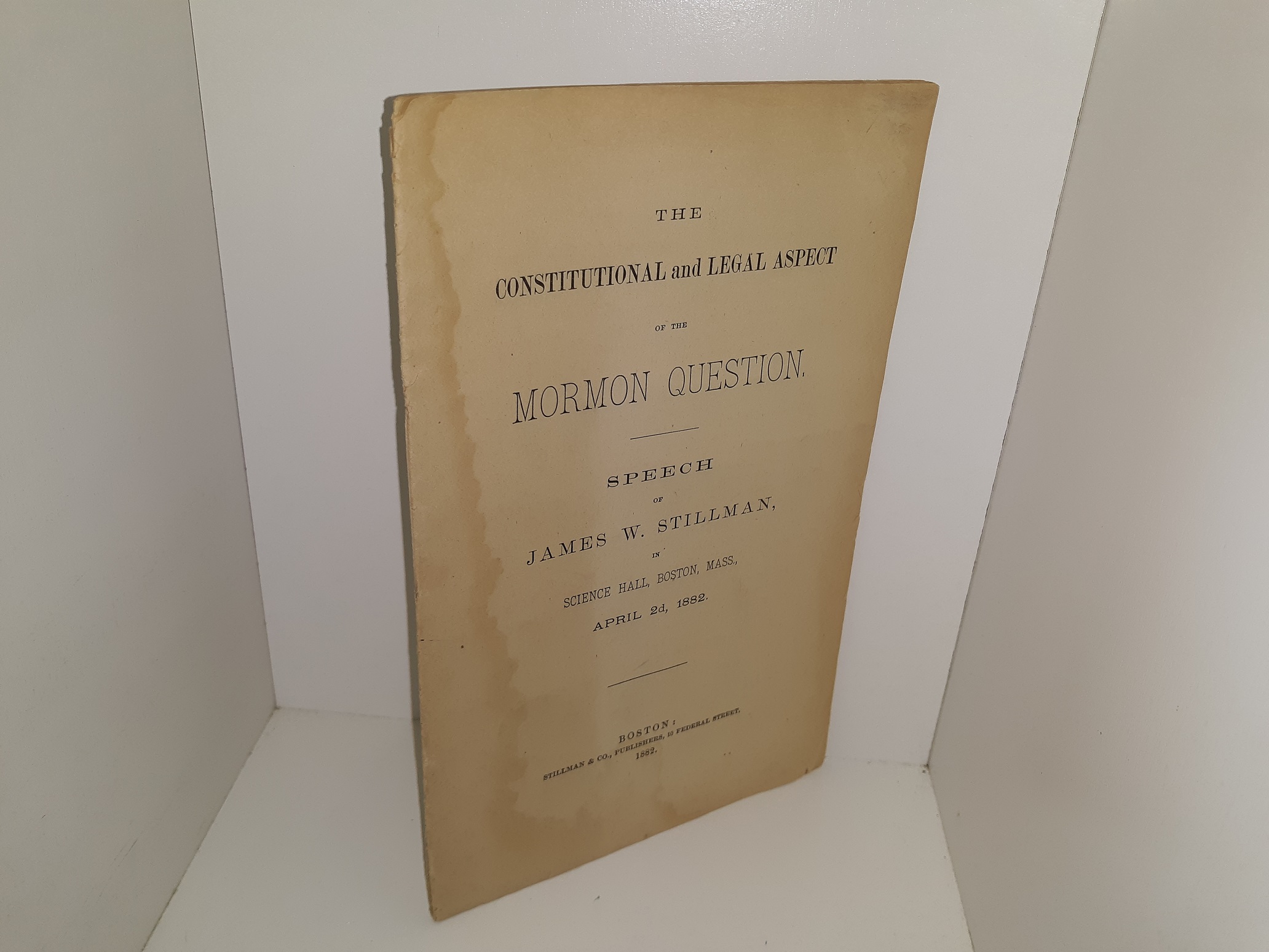 The Constitutional and Legal Aspect of the Mormon Question: Speech of James W. Stillman (1882) ~ by James W. Stillman