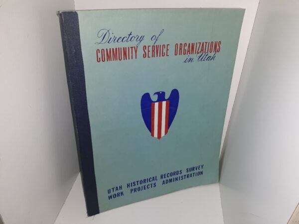 Directory of Community Service Organizations in Utah: Utah Historical Records Survey Work Projects Administration (1941)