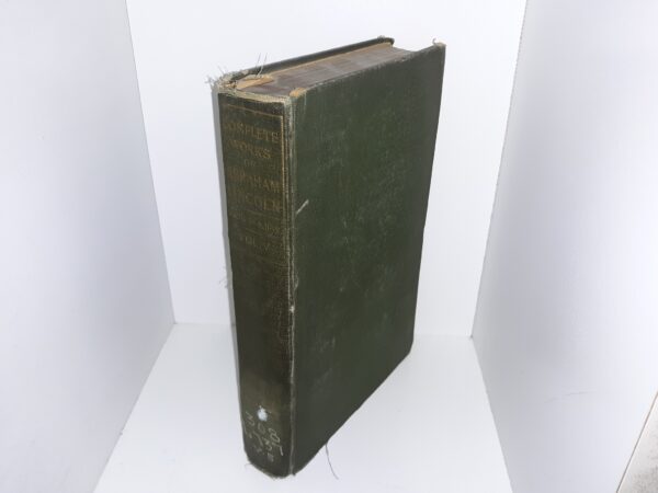 Complete Works of Abraham Lincoln: Vol. 5 (Ex-Library) (1905) ~ Edited by John G. Nicolay, and John Hay