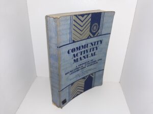 Community Activity Manual: A Program of Recreational Activities and Leisure-Time Guidance (1933)