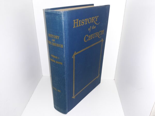 History of the Church: Period 1, Joseph Smith, Vol. 4 (1949) ~ by B. H. Roberts