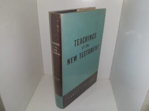 Teachings of the New Testament (Signed & Inscribed) (1956) ~ by Dr. Lowell L. Bennion