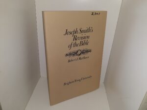 Joseph Smith’s Revision of the Bible (1st Edition) (1969) ~ by Robert J. Matthews