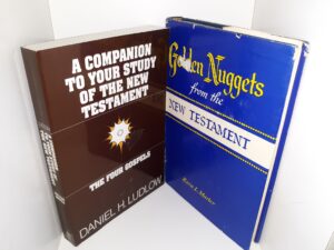2 LDS Books on the New Testament: A Companion to Your study of the New Testament: The Found Gospels / Golden Nuggets from the New Testament (See Details)