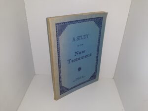 A Study of the New Testament (1937)