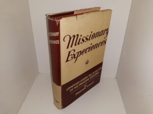 Missionary Experiences (1942) ~ Compiled by Preston Nibley