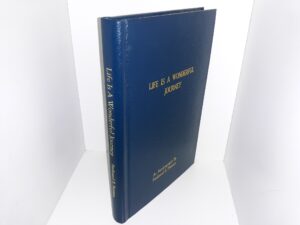 Life is a Wonderful Journey: An Autobiography by Ferdinand E. Peterson ~ by Ferdinand E. Peterson