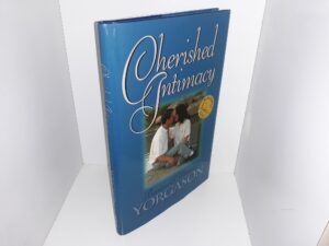 Cherished Intimacy (Signed & Inscribed) (1998) ~ by Brenton and Margaret Yorgason