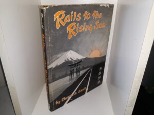 Rails to the Rising Sun (1965) ~ by Charles S. Small