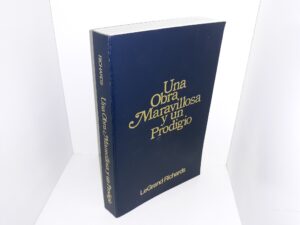 Un Obra Maravillosa y un Prodigio (Spanish: A Wonderful Work and a Prodigy) (1985) ~ by LeGrand Richards