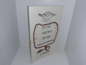 The Tale Goes with The Hide: Memoirs of a Bullshooter (Signed) (1980) ~ by Rod Paisley