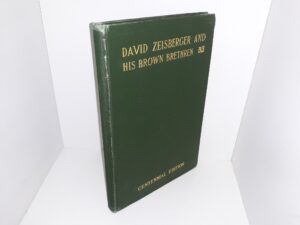 David Zeisberger and His Brown Brethren (Centennial Edition) (1908) ~ by Rev. WM. H. Rice, D.D.