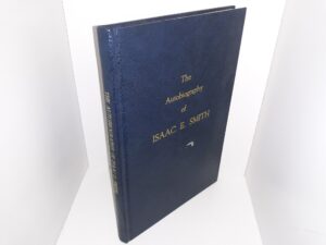 The Autobiography of Isaac E. Smith ~ by Isaac E. Smith