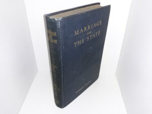 Marriage and The State (Ex-Library) (1929) ~ by Richmond and Hall