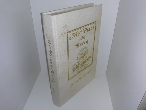 My Place on Earth (Signed & Inscribed) (1984) ~ by Alice May Selby