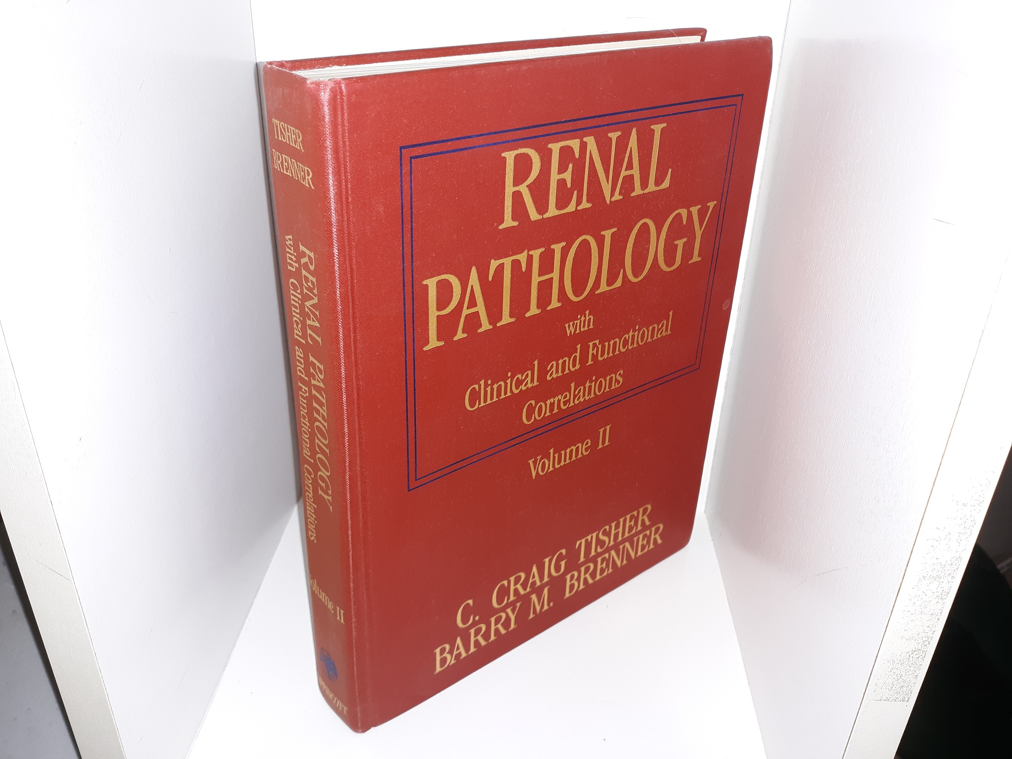 Renal Pathology with Clinical and Functional Correlations: Vol. 2 (1989) ~ Edited by C. Craig Tisher, M.D., Barry M. Brenner, M.D.