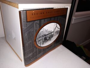 Seeing Salt Lake City: The Legacy of the Shipler Photographers (2000) ~ by Allan Barnett