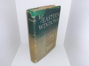 By Eastern Windows: The Story of a Battle of Souls and Minds (Signed & Inscribed) (1949) ~ by William H. McDougall, Jr.