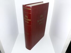 Why The King James Version (1st Edition) (1956) ~ by J. Reuben Clark, Jr.