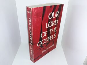 Our Lord of the Gospels (1974) ~ by J. Reuben Clark, Jr.