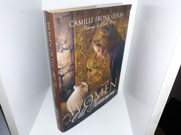 Women of the Old Testament (2009) ~ by Camille Fronk Olson, Paintings by Elspeth Young