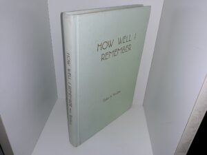 How Well I Remember (1968) ~ by Della A. Walton