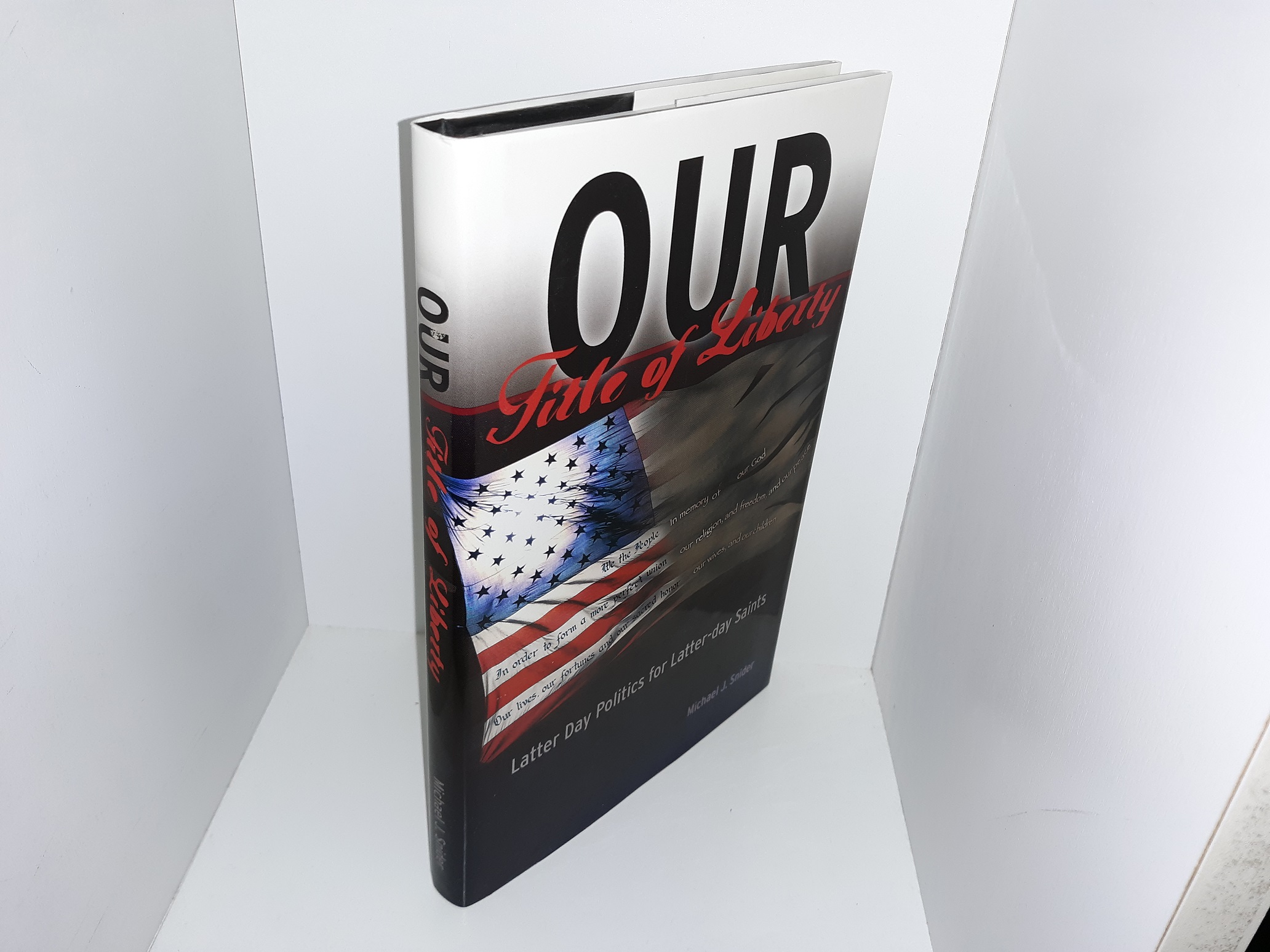 Our Title of Liberty: Latter Day Politics for Latter-day Saints (Signed) (2006) ~ by Michael J. Snider