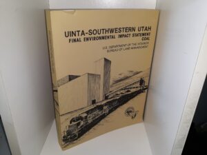 Uinta-Southwestern Utah: Final Environmental Impact Statement Coal ~ Prepared by The Department of the Interior Bureau of Land Management