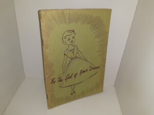 Be The Girl of Your Dreams (1956) ~ by Angelyn W. Wadley