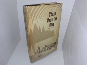 These Were the Utes (1983) ~ by Madoline C. Dixon
