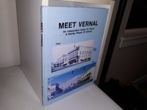 Meet Vernal: An Independent Guide To Vernal & Nearby Places of Interest (1962)