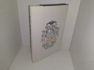 Telling the Truth: The Gospel as Tragedy, Comedy & Fairy Tale (1977) ~ by Frederick Buechner