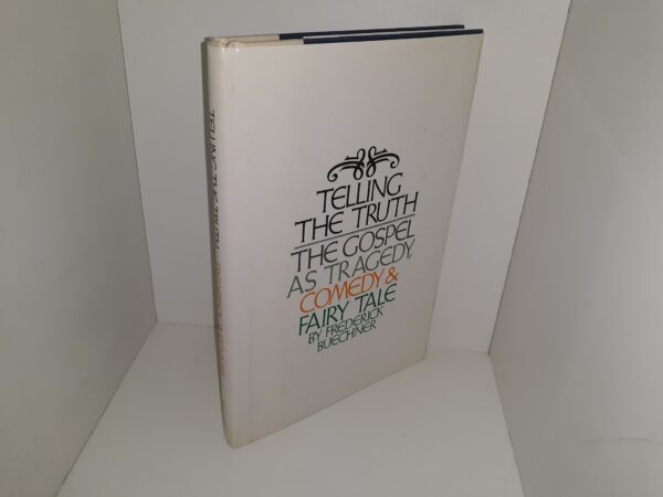 Telling the Truth: The Gospel as Tragedy, Comedy & Fairy Tale (1977) ~ by Frederick Buechner