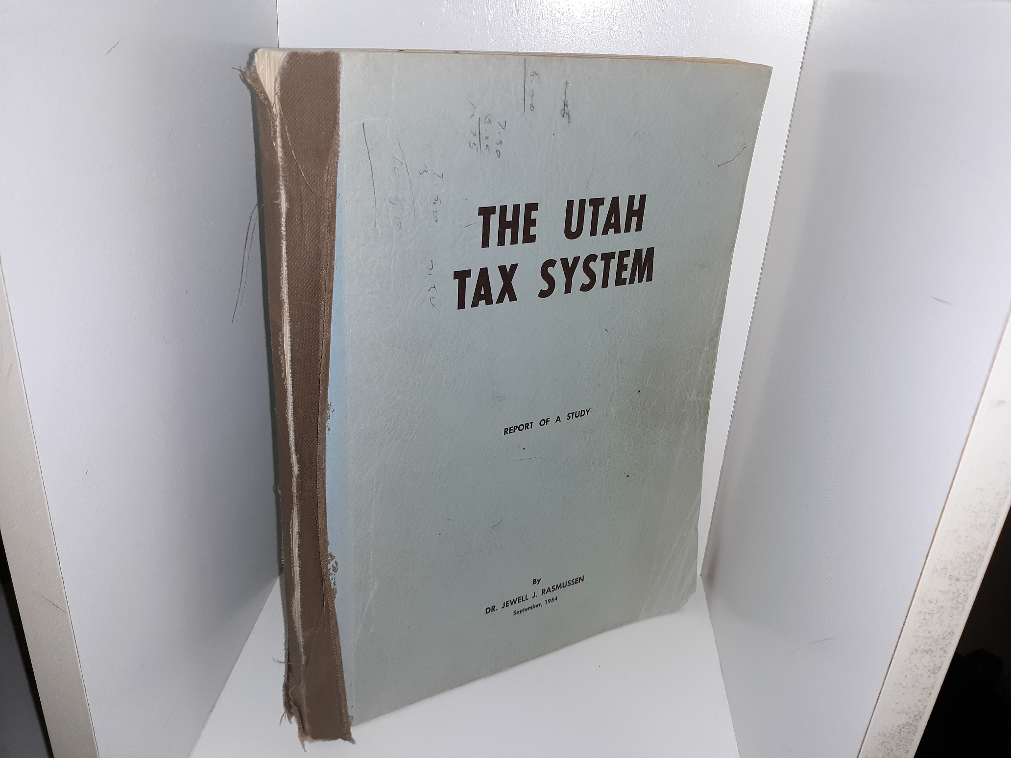The Utah Tax System: Report of a Study (1954) ~ by Dr. Jewell J. Rasmussen