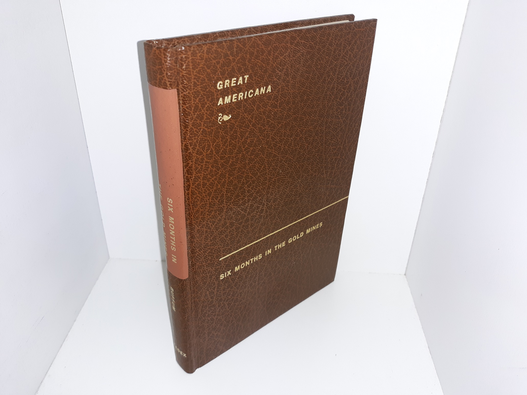 Six Months in the Gold Mines (1966) ~ by Edward Gould Buffum