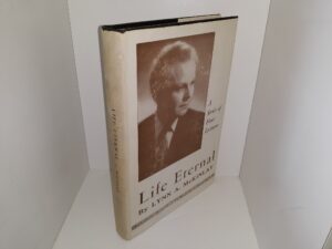 Life Eternal: A Series of Four Lectures (Signed) (1963) ~ by Lynn A. McKinlay