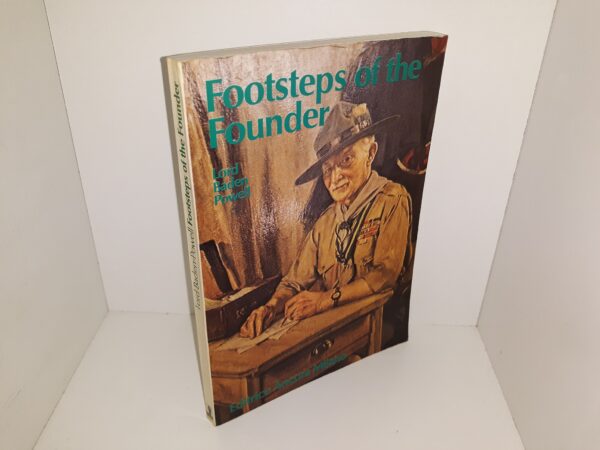 Footsteps of the Founder: More than 500 Quotations Drawn from the Writings of Lord Robert Baden-Powell, Founder of the Scout Movement (1981) ~ by Editrice Ancora Milano, and Compiled and Edited by Mario Sica