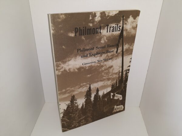 Philmont Trails: Philmont Scout Ranch and Explorer Base, Cimarron, New Mexico (1941) ~ by Waite Phillips