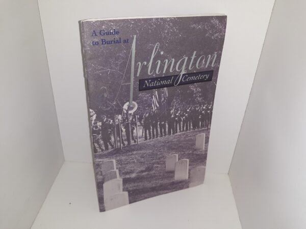 A Guide to Burial at Arlington National Cemetary (2000)